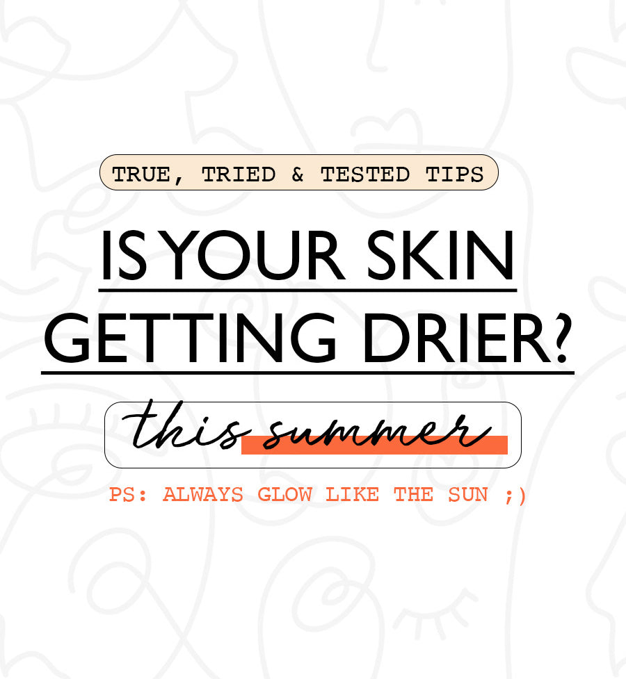 Burning question this summer - Is your skin getting drier?