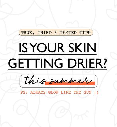 Burning question this summer - Is your skin getting drier? - AMINU